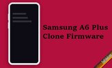Samsung A6 Plus Clone Firmware.jpg
